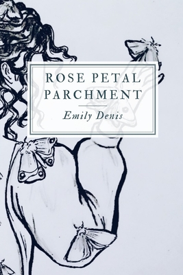 Rose Petal Parchment By Mariana Costa (Illustrator), Emily Denis Cover Image