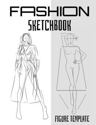 Fashion Sketchbook: Fashion Sketchbook with Figure Template, Large