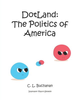 DotLand: the Politics of America Cover Image