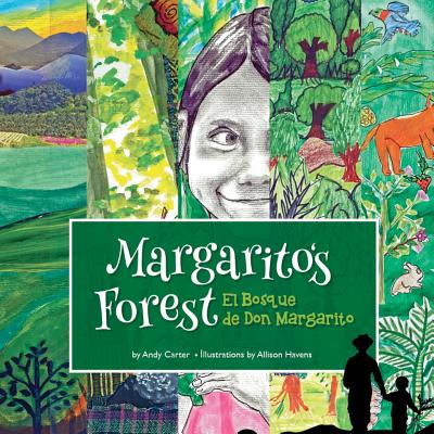 Margarito's Forest By Andy Carter, Havens Allison (Illustrator), Mejia Omar (Translator) Cover Image