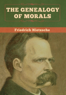 The Genealogy of Morals By Friedrich Nietzsche Cover Image