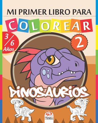 Mi primer libro para colorear - Dinosaurios 2: Libro para colorear para  niños de 3 a 6 años - 25 dibujos (Paperback) | Hooked