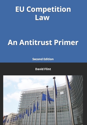 EU Competition Law: An Antitrust Primer Cover Image