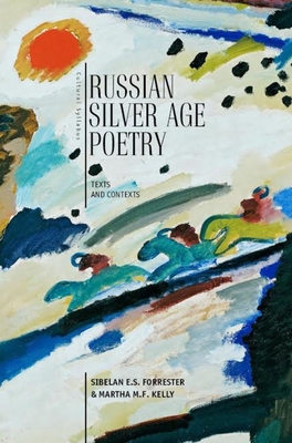 Russian Silver Age Poetry: Texts and Contexts (Cultural Syllabus)