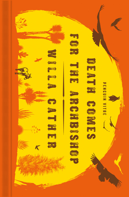 Death Comes for the Archbishop (Penguin Vitae) By Willa Cather, Kali Fajardo-Anstine (Introduction by) Cover Image