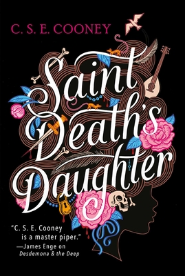 Saint Death's Daughter (Saint Death Series #1) By C. S. E. Cooney Cover Image