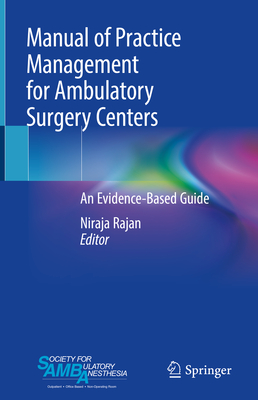 Manual of Practice Management for Ambulatory Surgery Centers: An Evidence-Based Guide