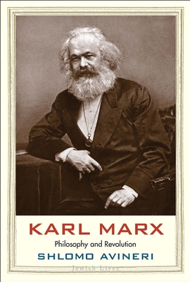 Karl Marx: Philosophy and Revolution (Jewish Lives) Cover Image