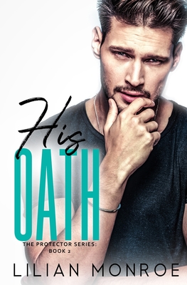His Oath: A CIA Military Romance (Protector of the Small #2)