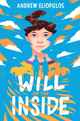 Will on the Inside By Andrew Eliopulos Cover Image