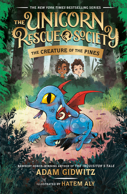 The Creature of the Pines (The Unicorn Rescue Society #1)