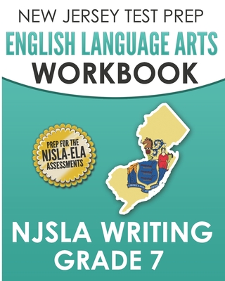 NEW JERSEY TEST PREP English Language Arts Workbook NJSLA Writing Grade 7 Cover Image