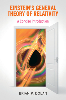 Einstein's General Theory of Relativity: A Concise Introduction Cover Image