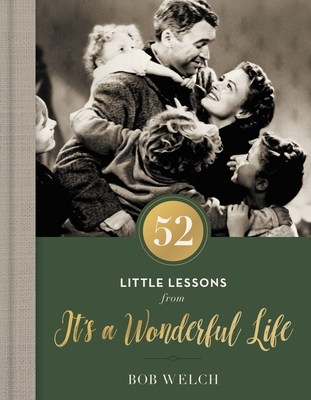 52 Little Lessons from It's a Wonderful Life By Bob Welch Cover Image