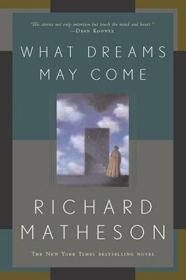 What Dreams May Come: A Novel cover