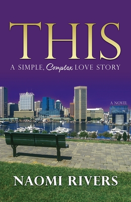 This: A Simple, Complex Love Story By Naomi Rivers Cover Image