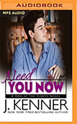 Need You Now (Man of the Month #3)
