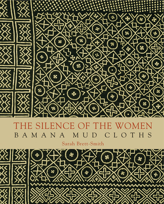 The Silence of the Women: Bamana Mud Cloths Cover Image