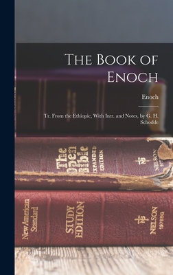 The Book of Enoch: Tr. From the Ethiopic, With Intr. and Notes, by G. H. Schodde Cover Image