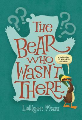 The Bear Who Wasn't There Cover Image