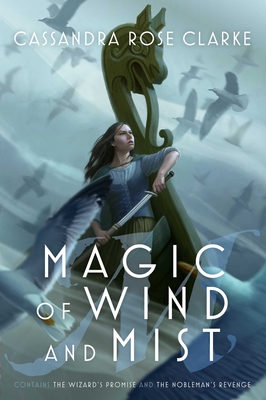 Cover for Magic of Wind and Mist: The Wizard's Promise; The Nobleman's Revenge