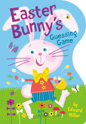 Easter Bunny's Guessing Game By Edward Miller, III Cover Image