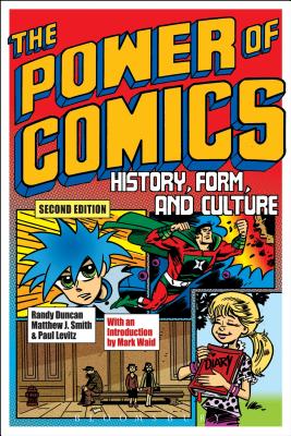 The Power of Comics: History, Form, and Culture Cover Image