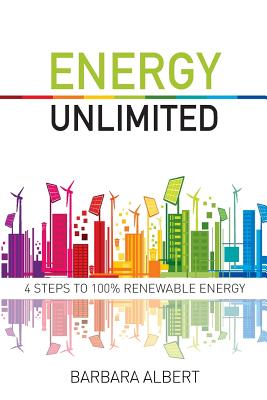 Energy Unlimited: Four Steps to 100% Renewable Energy cover