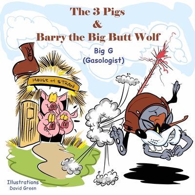 The 3 Pigs and Barry the Big Butt Wolf Cover Image