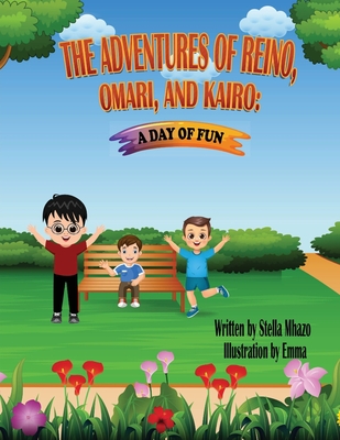 The Adventures of Reino, Omari and Kairo: A Day of Fun Cover Image