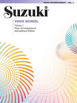 Suzuki Voice School, Volume 1 (International Edition): International Edition (Suzuki Violin School) By Shinichi Suzuki (Composer) Cover Image