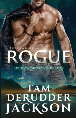 Rogue (Talisman #6) By Tam Derudder Jackson Cover Image