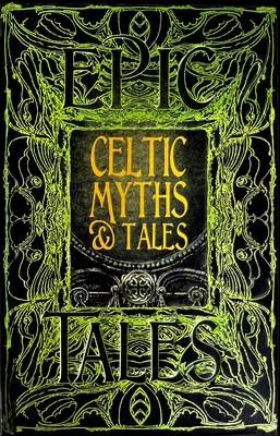 Celtic Myths & Tales: Epic Tales (Gothic Fantasy) Cover Image
