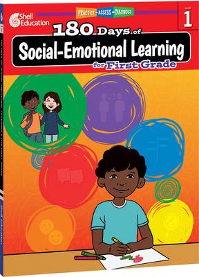 180 Days of Social-Emotional Learning for First Grade: Practice, Assess, Diagnose (180 Days of Practice) Cover Image