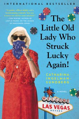 The Little Old Lady Who Struck Lucky Again!: A Novel (League of Pensioners) Cover Image