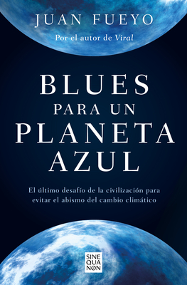 Blues para un planeta azul / Blues for a Blue Planet By Juan Fueyo Cover Image