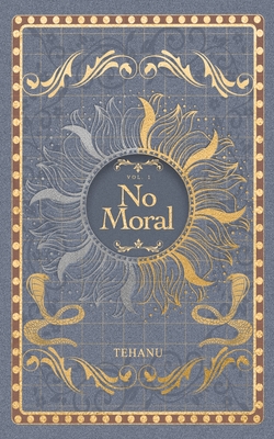 No Moral Vol. 1 (novel) By Wordexcerpt (Translator), Tehanu Cover Image
