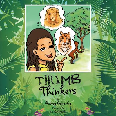 Thumb Thinkers By Quetcy Gonzalez Cover Image