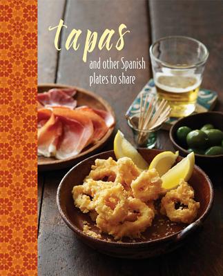 Tapas: and other Spanish plates to share By Ryland Peters &amp; Small (Compiled by) Cover Image