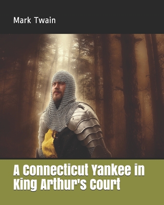 A Connecticut Yankee in King Arthur's Court