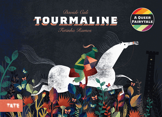 Tourmaline: A Picture Book By Davide Calì, Fatinha Ramos (Illustrator) Cover Image