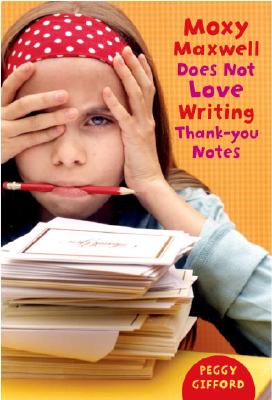Cover Image for Moxy Maxwell Does Not Love Writing Thank-you Notes