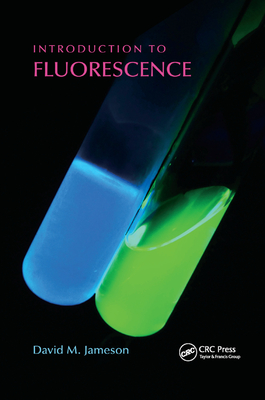 Introduction to Fluorescence By David M. Jameson Cover Image
