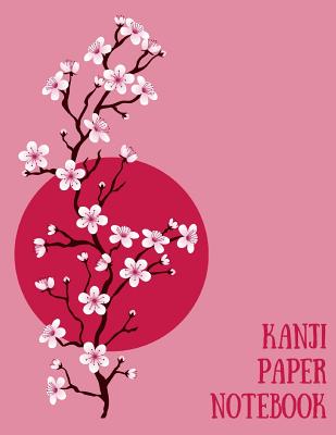 Japanese Writing Practice Book: Kanji Practice Notebook Symbols