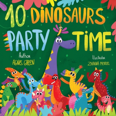 10 Dinosaurs Party Time: Funny Dino Story Book for Toddlers, Ages 3-5. Preschool, Kindergarten (Cozy Reading Nook)