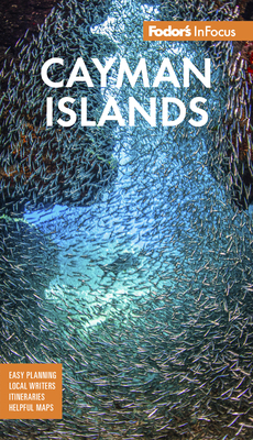 Fodor's Infocus Cayman Islands (Full-Color Travel Guide)
