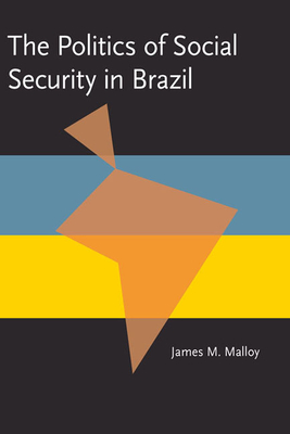 The Politics of Social Security in Brazil (Pitt Latin American Series) Cover Image