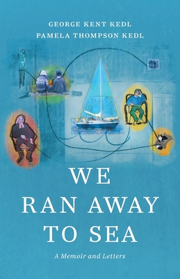 We Ran Away to Sea: A Memoir and Letters Cover Image