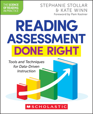 Reading Assessment Done Right: Tools and Techniques for Data-Driven ...