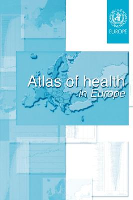 Atlas of Health in Europe (Euro Publication) By Centers of Disease Control Cover Image